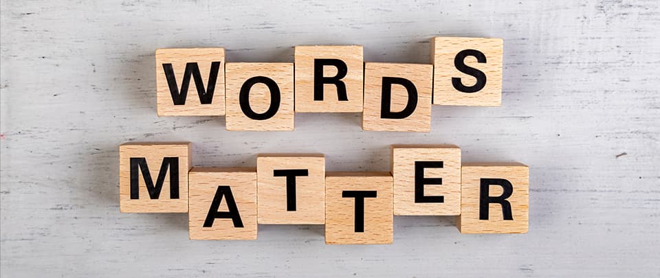 Words Matter