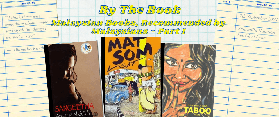 By the Book: Malaysian Books, Recommended by Malaysians - Part 1