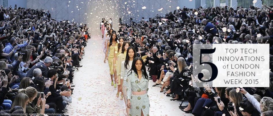 5 Top Tech Innovations of London Fashion Week 2015