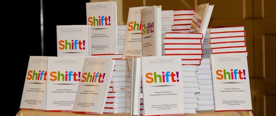 Shift! Powerful Stories of Organizational Transformation