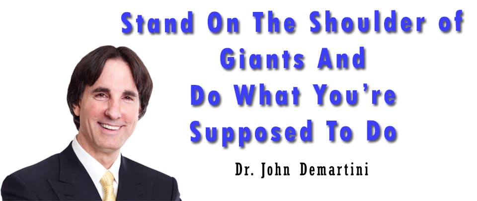 Stand On The Shoulder of Giants and Do What You’re Supposed to Do