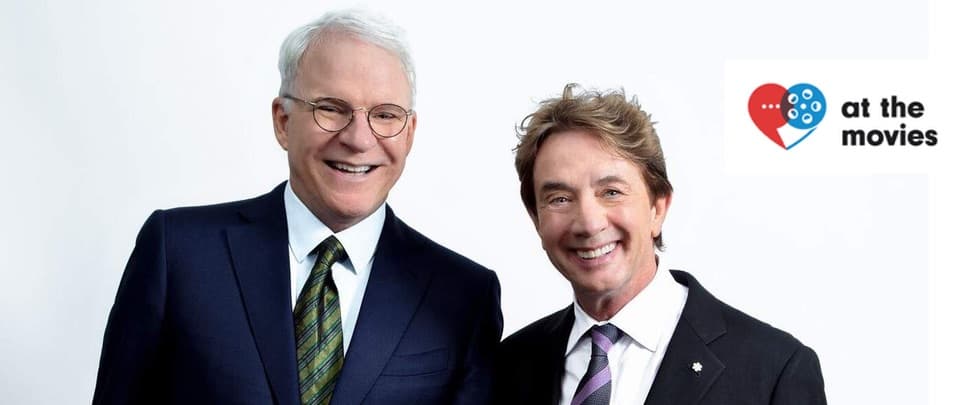 Steve Martin and Martin Short: An Evening You Will Forget... (At the Movies #376)