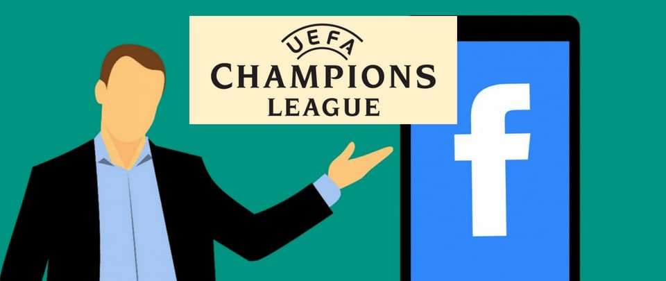 Facebook to Broadcast Champions League