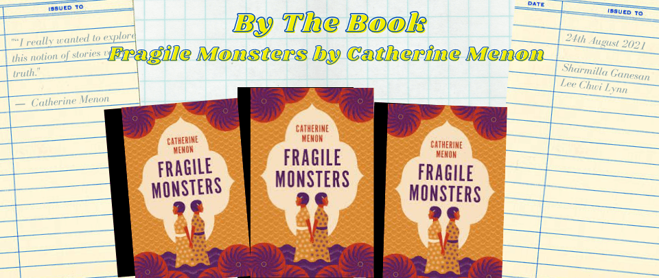 By the Book: Fragile Monsters by Catherine Menon