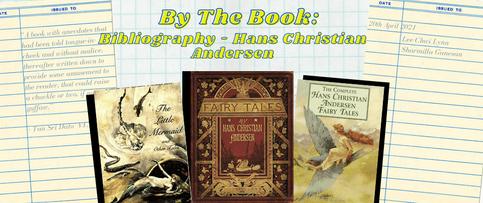 By the Book: Bibliography - Hans Christian Andersen