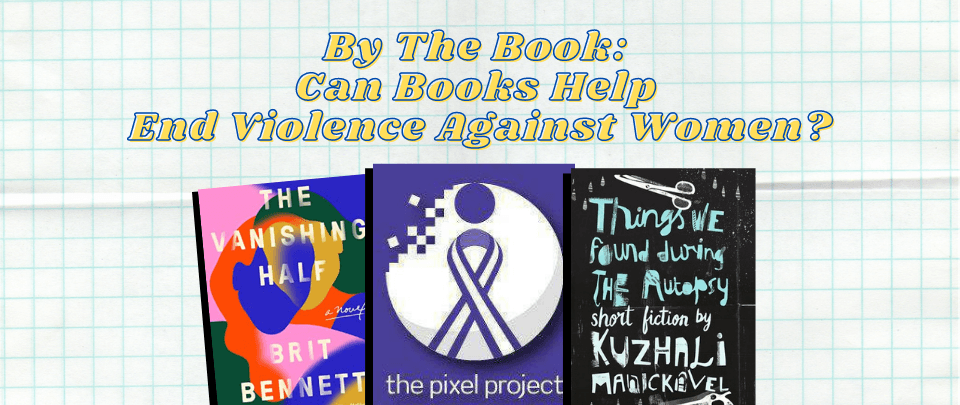 By the Book: Can Books Help End Violence Against Women?