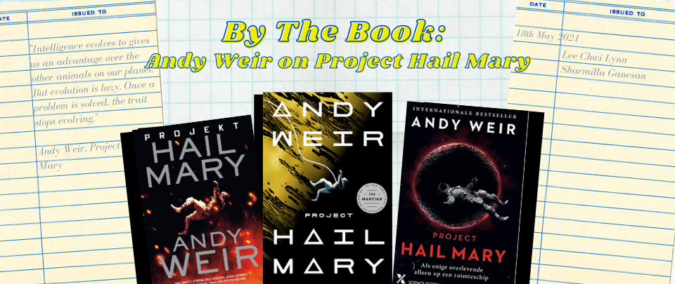 By the Book: Andy Weir on Project Hail Mary