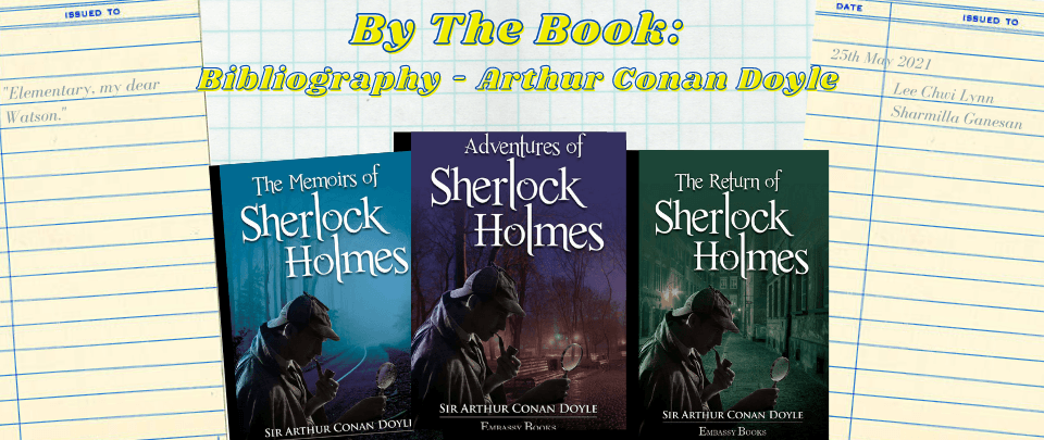 By The Book: Bibliography - Arthur Conan Doyle