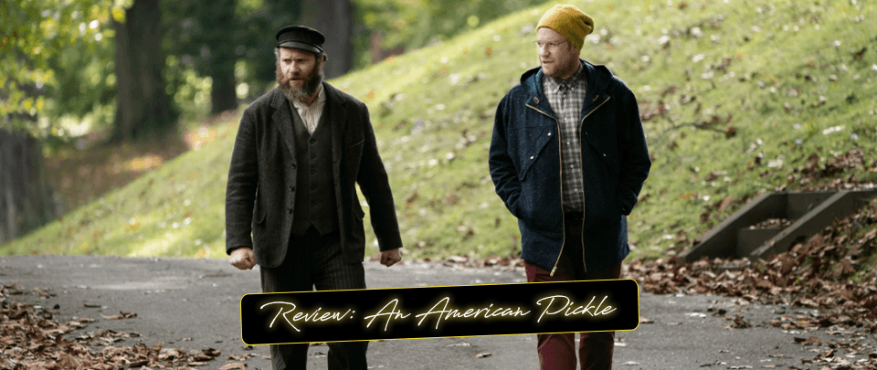 Popcorn Culture -  Review: An American Pickle