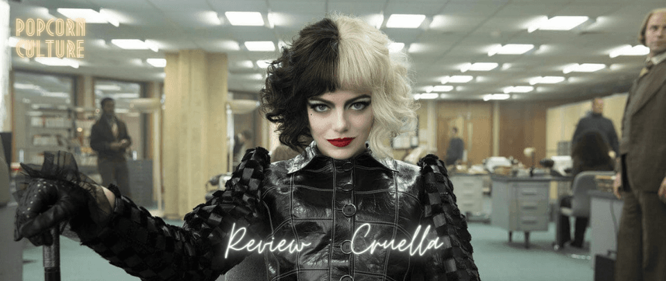 Popcorn Culture - Review: Cruella