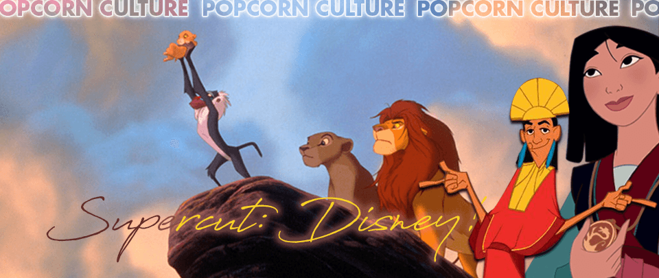 Popcorn Culture - Supercut: Disney!