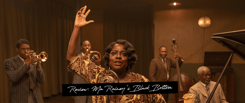 Popcorn Culture - Review: Ma Rainey's Black Bottom