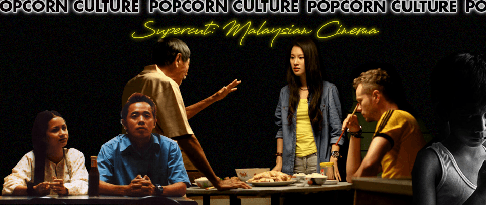 Popcorn Culture - Supercut: Malaysian Cinema