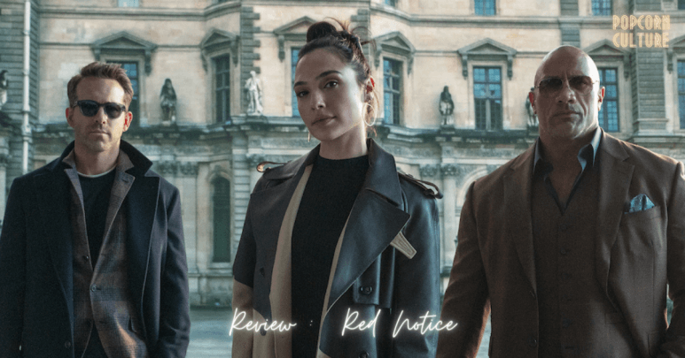 Popcorn Culture - Review: Red Notice