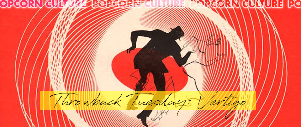 Popcorn Culture - Throwback Tuesday: Vertigo