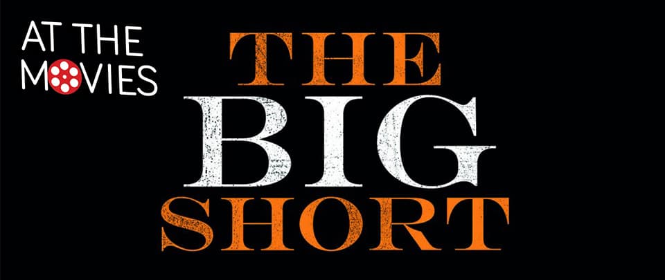 The Big Short (At the Movies #3)