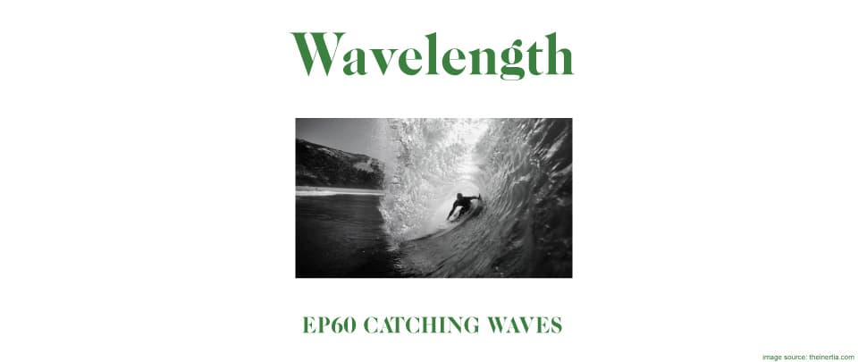 Ep60: Catching Waves (Ft. Ali Johan) 