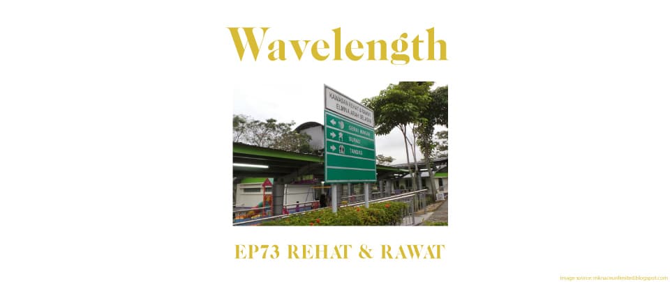 Ep73 - Rehat & Rawat