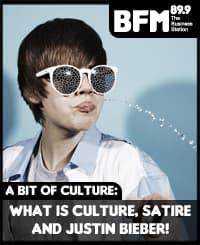 A Bit Of Culture SE01 EP24: What is Culture, Satire and Justin Bieber!