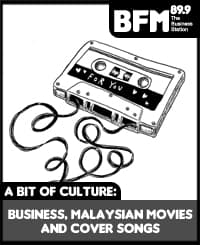 A Bit Of Culture SE01 EP16: Business, Malaysian Movies and Cover Songs