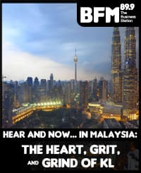 Hear and Now... in Malaysia Ep 13: The Heart, Grit, & Grind Of KL