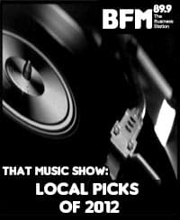 That Music Show: Local picks of 2012