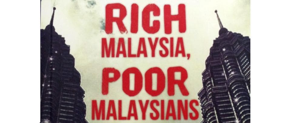 Rich Malaysia, Poor Malaysians